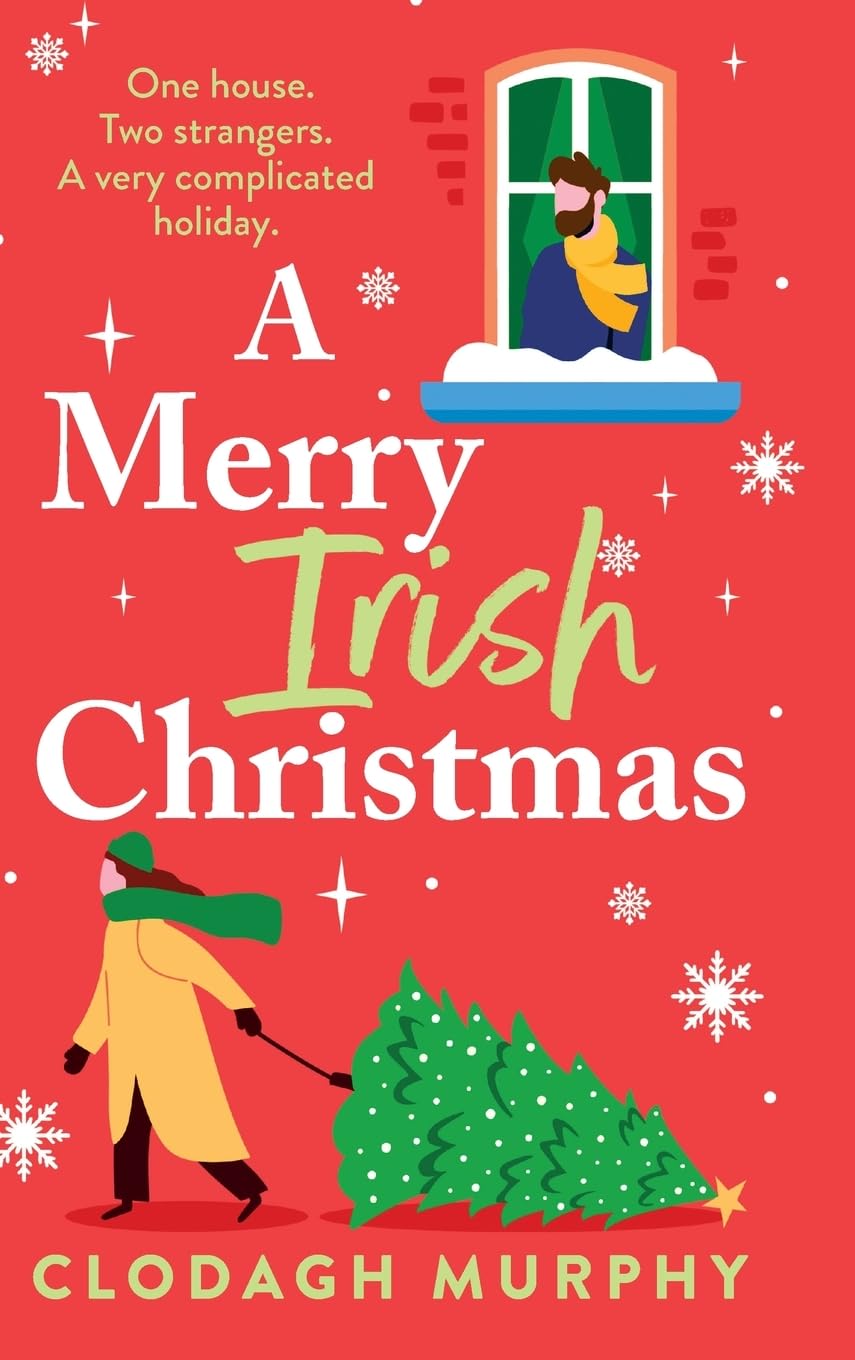 A Merry Irish Christmas: A heartwarming Irish holiday rom-com filled with Hallmark Magic from Clodagh Murphy