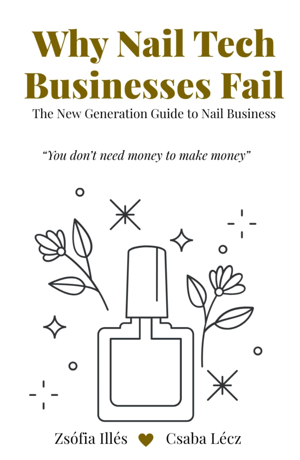 Why Nail Tech Businesses Fail: The New Generation Guide to Nail Business