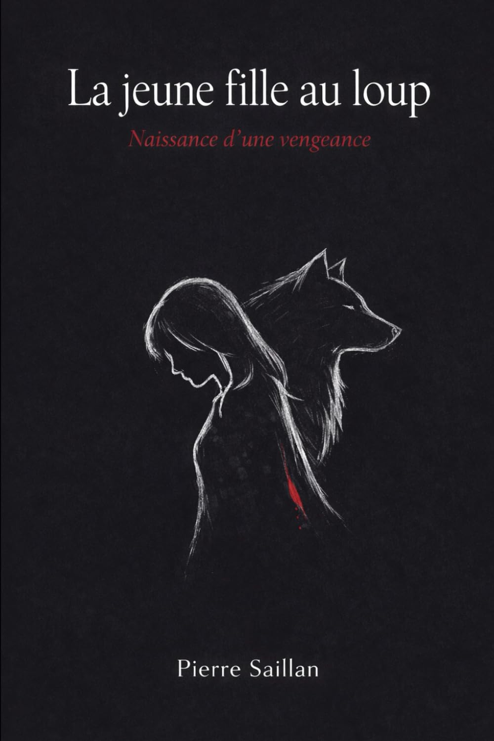 La jeune fille au loup.: Naissance d'une vengeance.