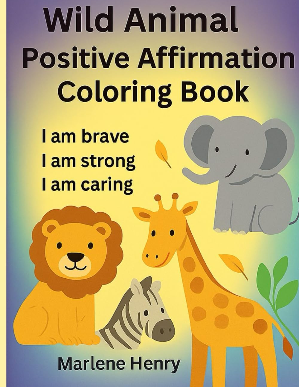 Wild Animals Positive Affirmation coloring book