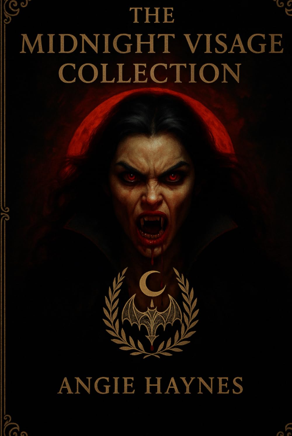 The Midnight Visage Collection: A Compendium of Vampires, Dark Creatures & Gothic Lore: An Illustrated Chronicle of Vampires, Creatures & Ancient Bloodlines