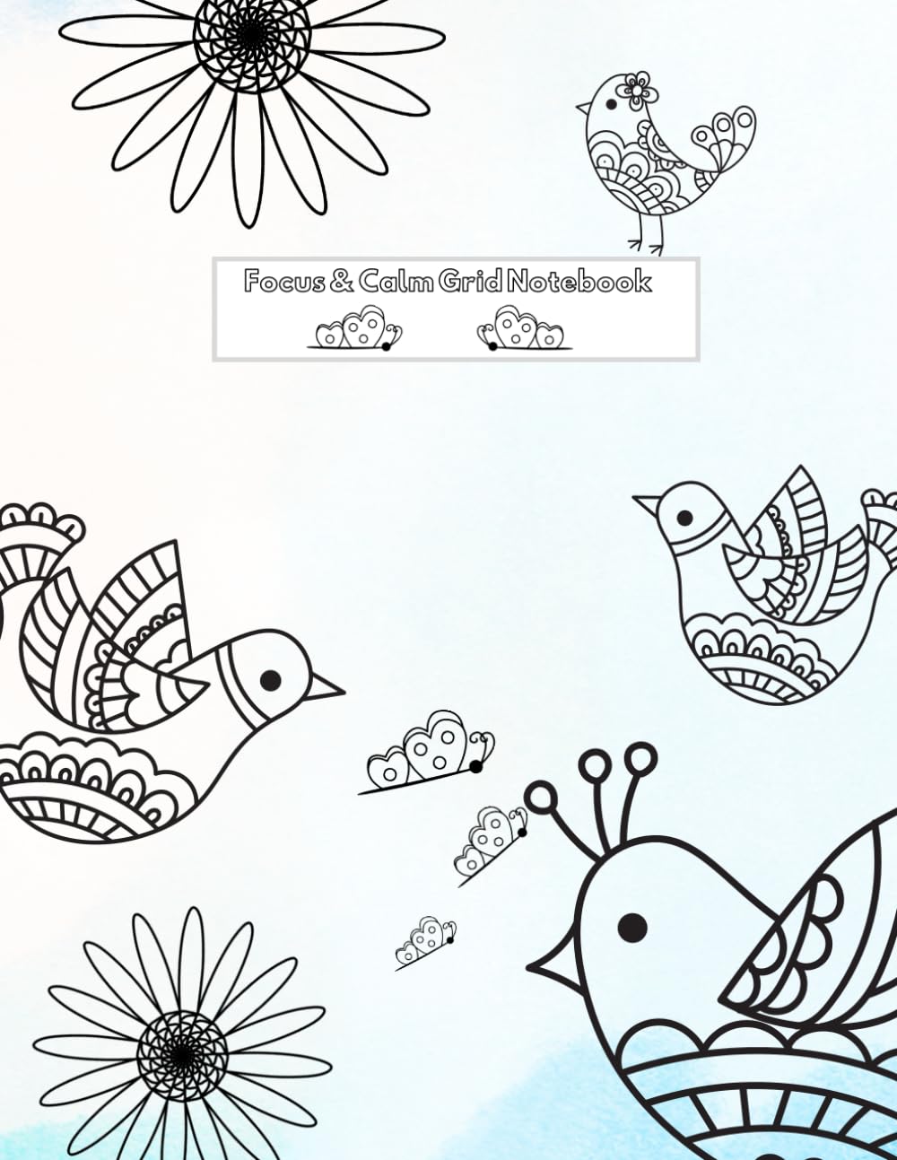 Focus & Calm Grid Notebook: Grid Notebook with Mandala Margins, Nature Motifs and 4 Full-Page Mandalas for Relaxation and Creative Focus