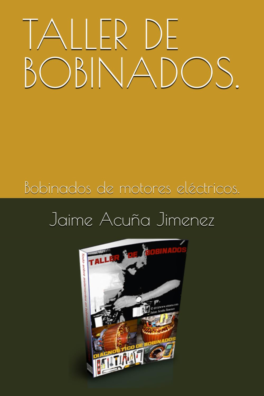 TALLER DE BOBINADOS.: Bobinados de motores eléctricos.