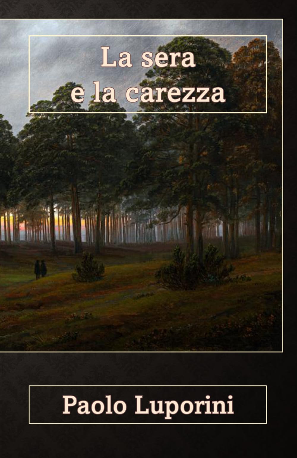 LA SERA E LA CAREZZA