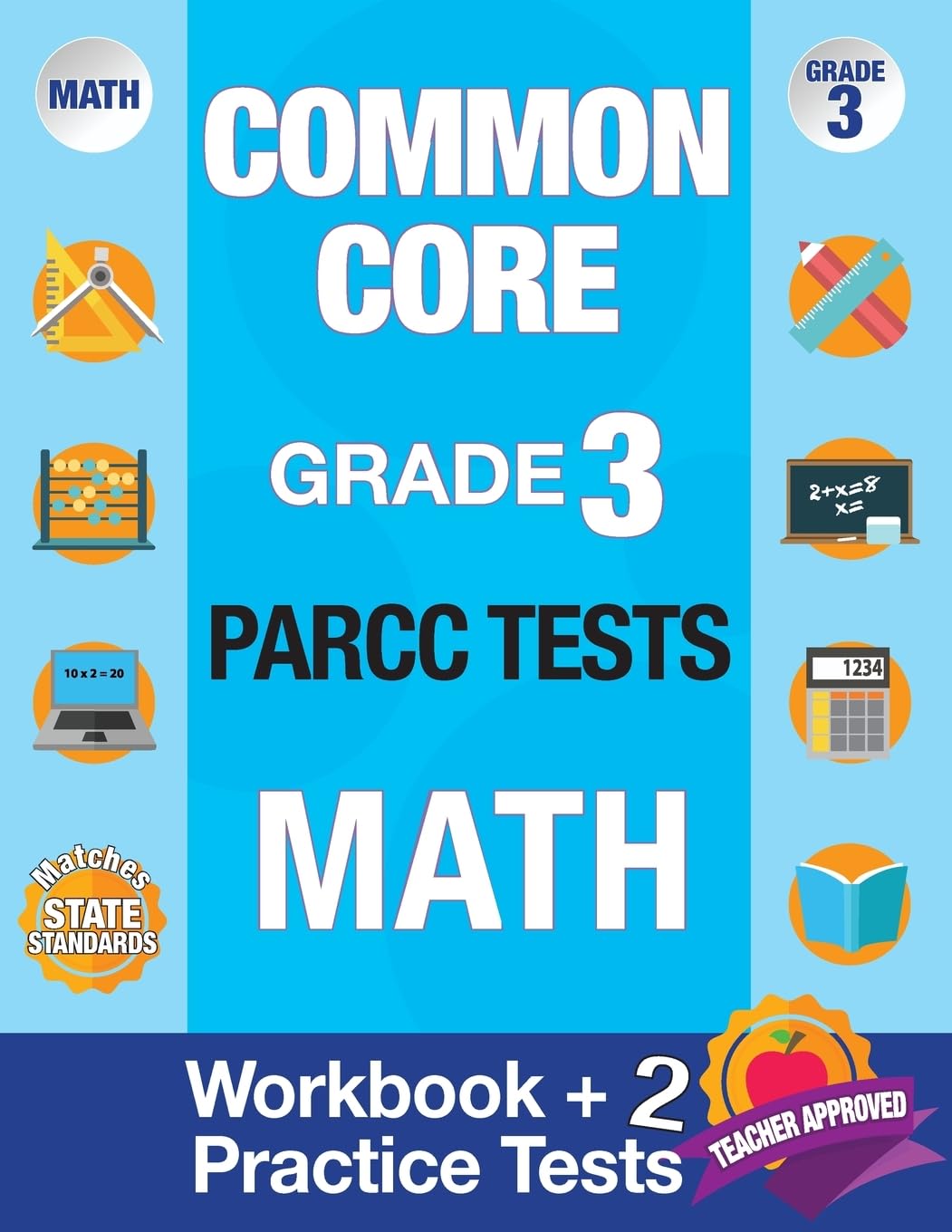 Common Core Grade 3 PARCC Tests Math: Workbook & 2 PARCC Practice Tests, Grade 3 Math PARCC, Math Grade 3 Common Core Workbook, PARCC Test Prep Grade 3 Math (PARCC Practice Books)