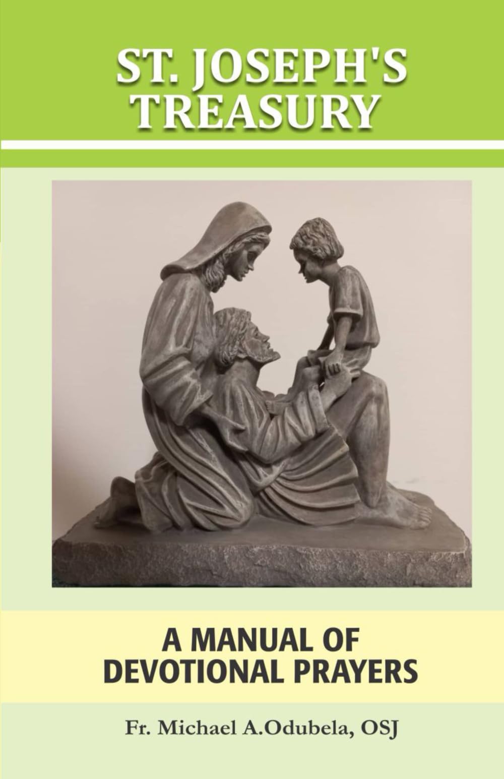 St. Joseph's Treasury: A Manual of Devotional Prayers