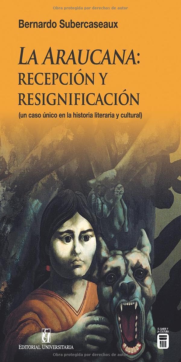 La Araucana: recepción y resignificación: Un caso único en la historia literaria y cultural