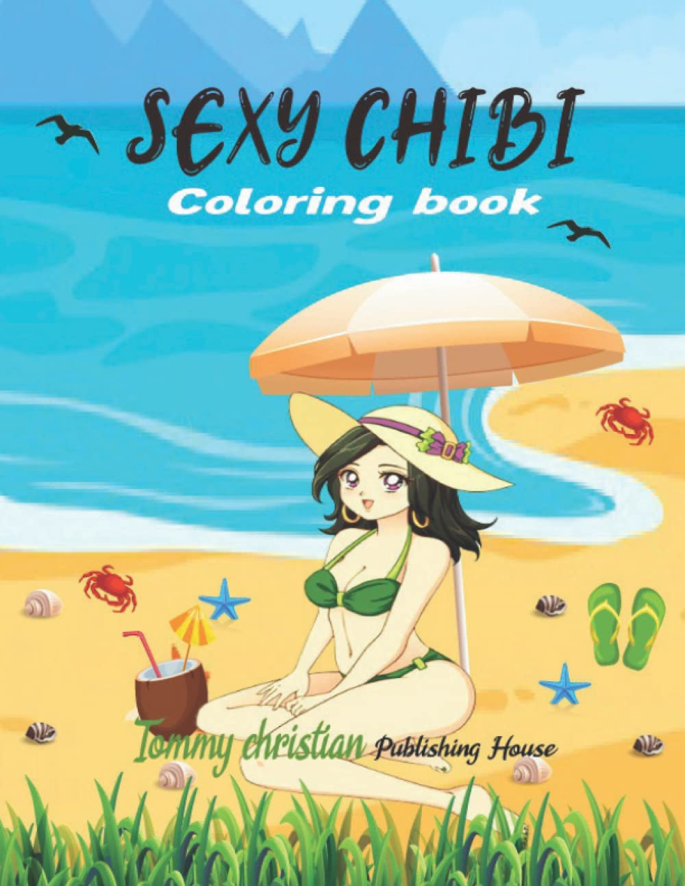 Sexy Chibi Coloring Book: Adults can enjoy coloring these kawaii girls coloring pages with sexy illustrations to have fun and relieve stress | Wonderful Girl For Chibi Fans