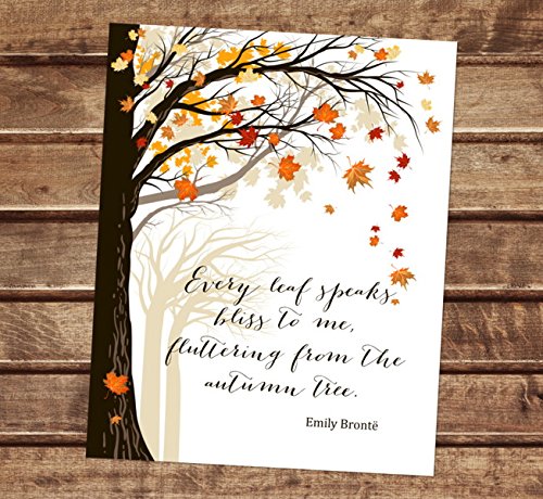 Emily BrontÃ« Quote Art Print, Autumn Art Print, Fall Art Print, Every Leaf Speaks To Me Fluttering From The Autumn Tree, Inspirational Quote Print, Autumn Leaves Wall Art, 8