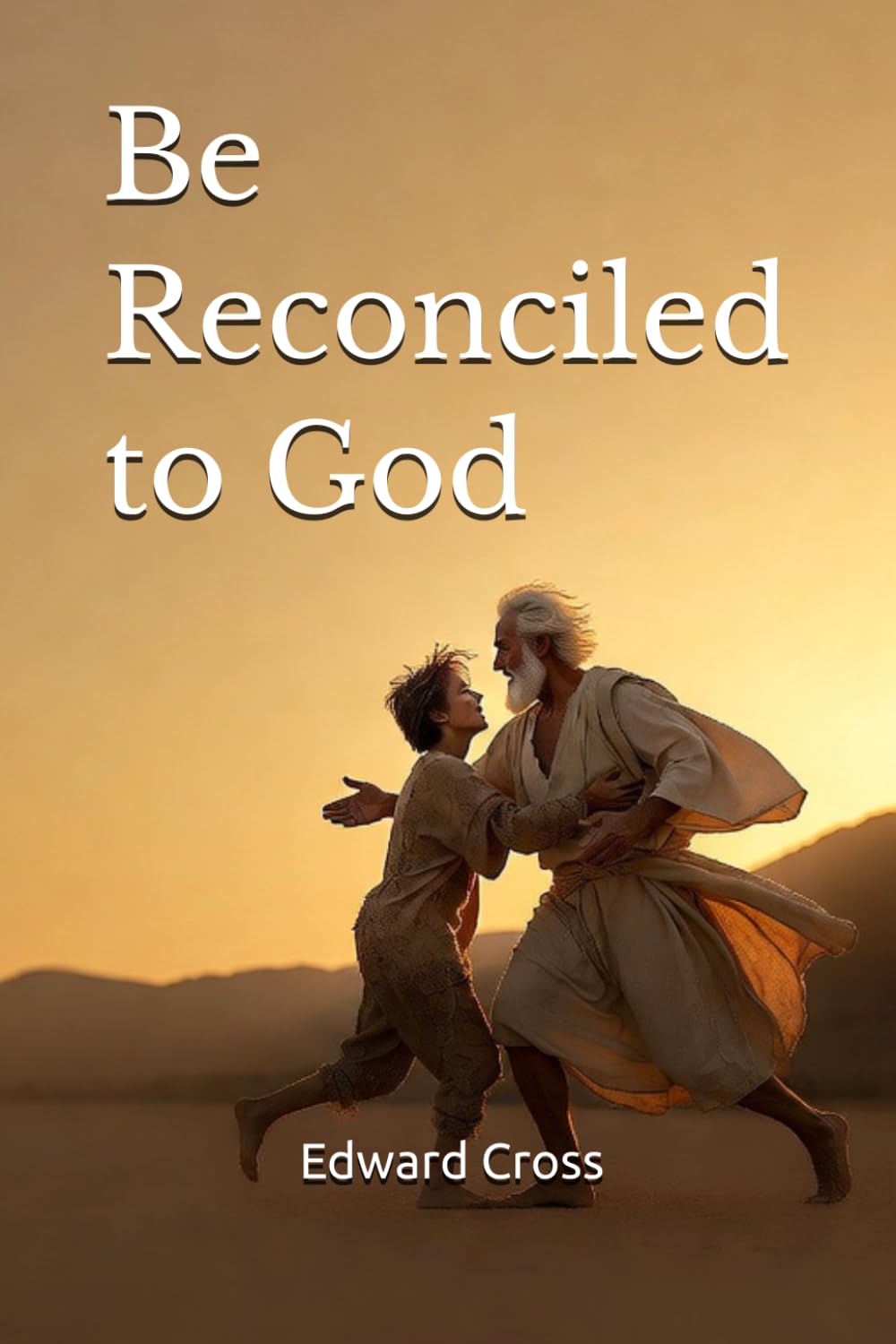 Be Reconciled to God