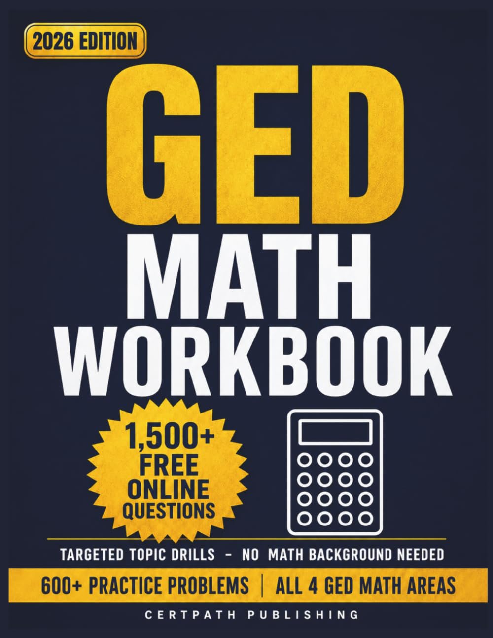 GED Math Workbook: 600+ Practice Problems with Step-by-Step Answer Explanations, Plus 1,500+ Online Questions — Topic Drills and 3 Full-Length Mixed ... Sets for the GED Mathematical Reasoning Test