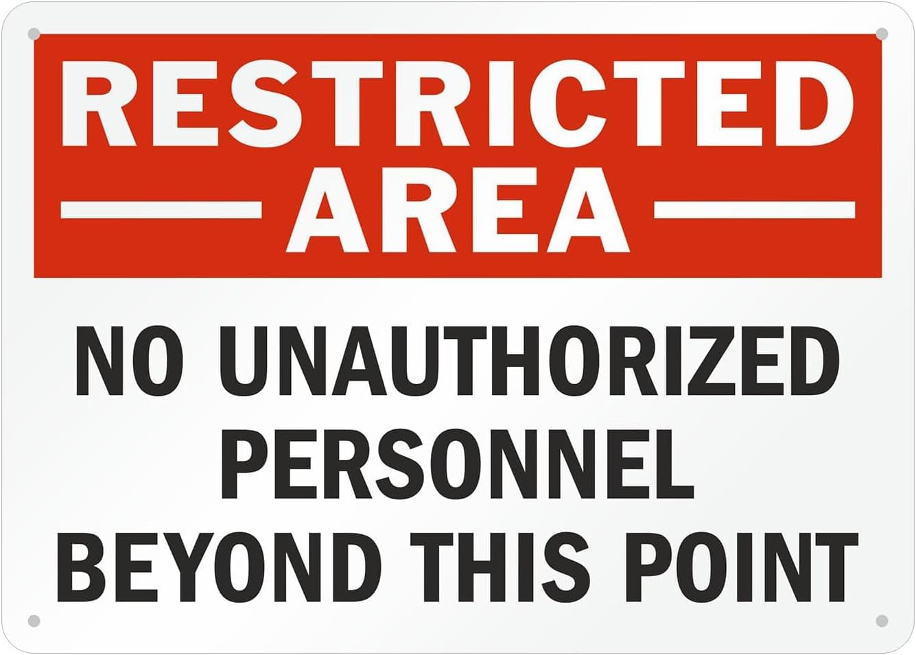 Restricted Area - No Unauthorized Personnel Beyond This Point Rust Free Aluminum Sign - Wall Decor with Pre-Drilled Holes for Indoor-Outdoor Use - 12x16 Inch​