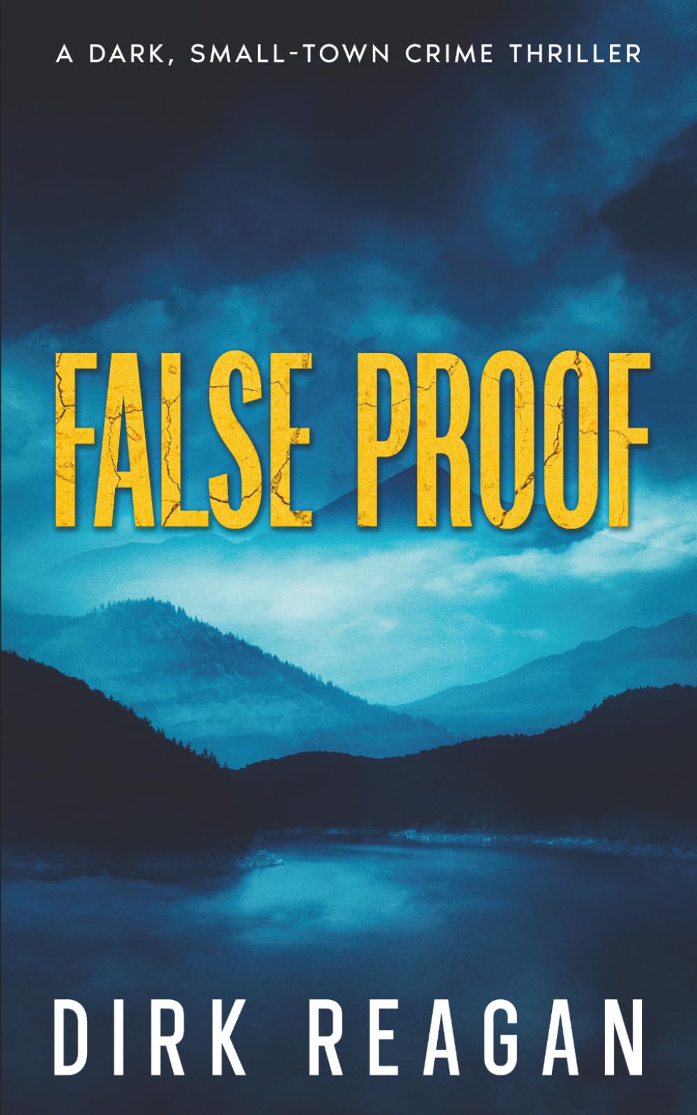 False Proof: A Dark Small-town Crime Thriller (A Detective Manny Watson Crime Thriller)