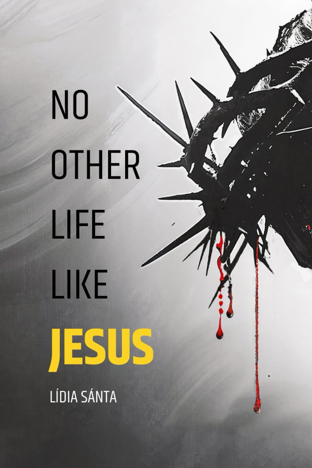 No Other Life Like Jesus