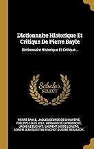 Download Dictionnaire Historique Et Critique de Pierre Bayle: Dictionnaire Historique Et Critique... PDF