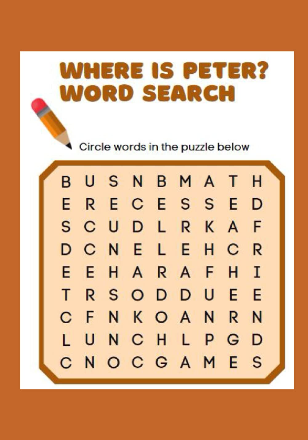 Where Is Peter? Word Search: The name “Peter” is hidden in each of these challenging puzzles!