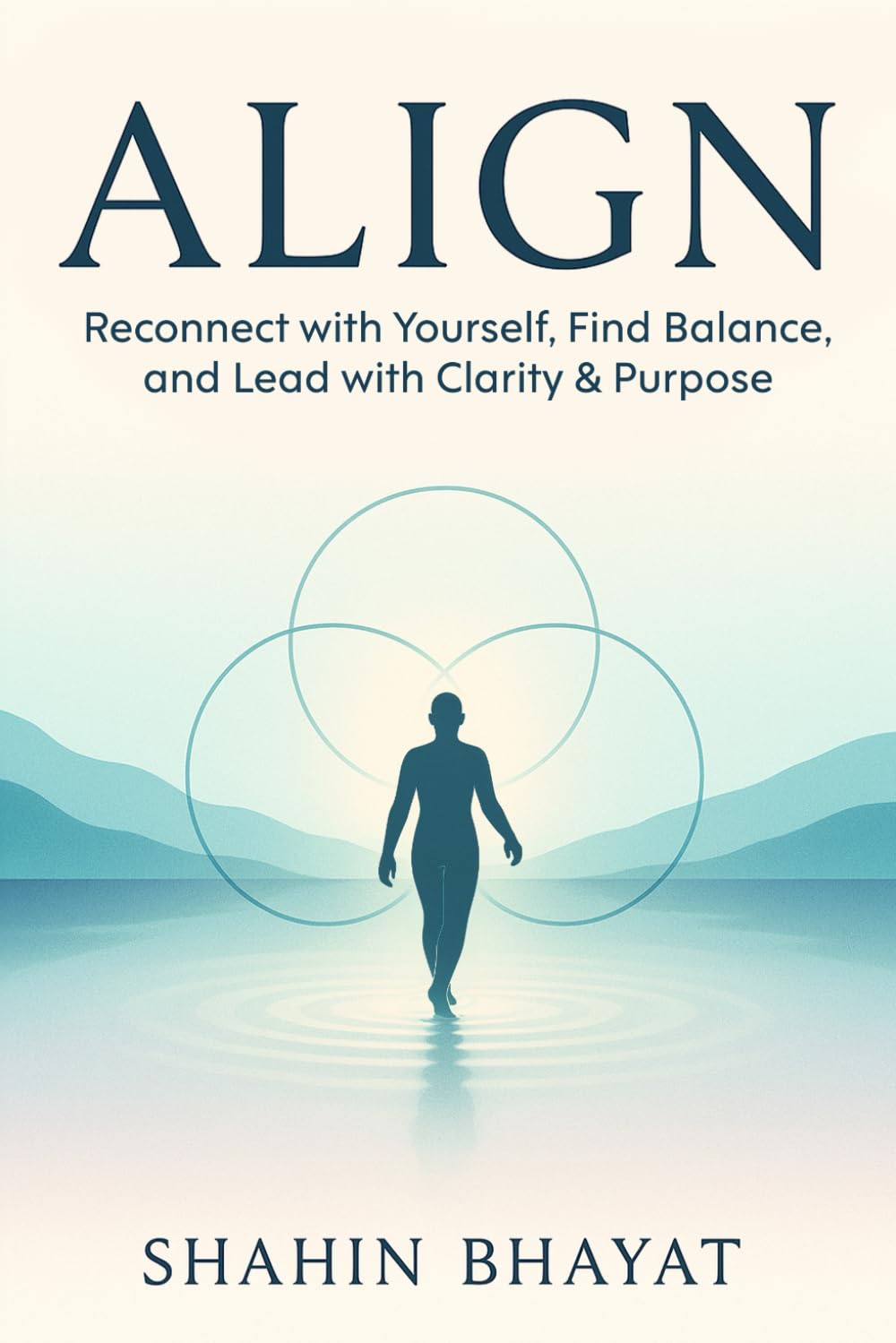 Align: Reconnect with Yourself, Find Balance, and Lead with Clarity & Purpose