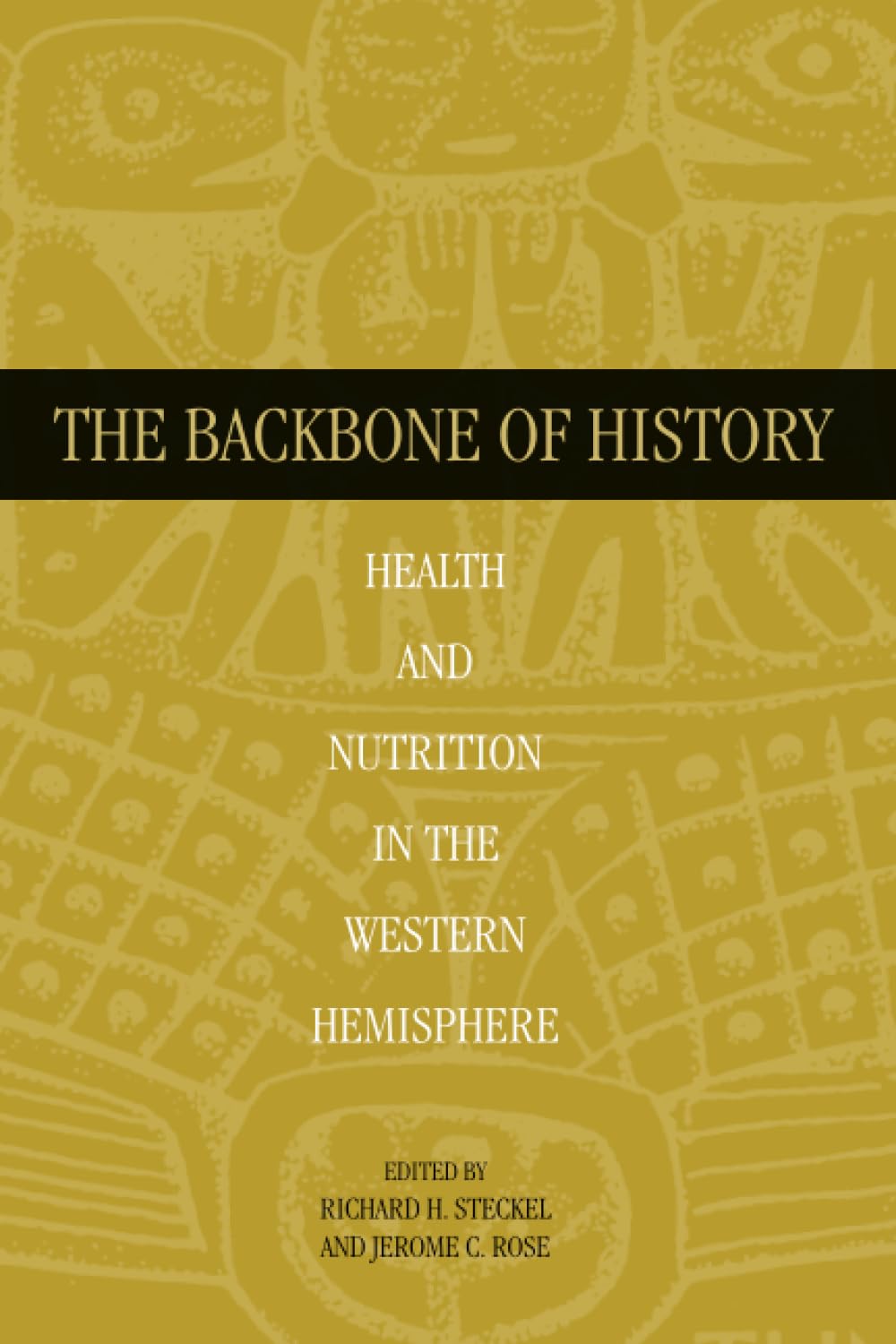 The Backbone of History: Health and Nutrition in the Western Hemisphere