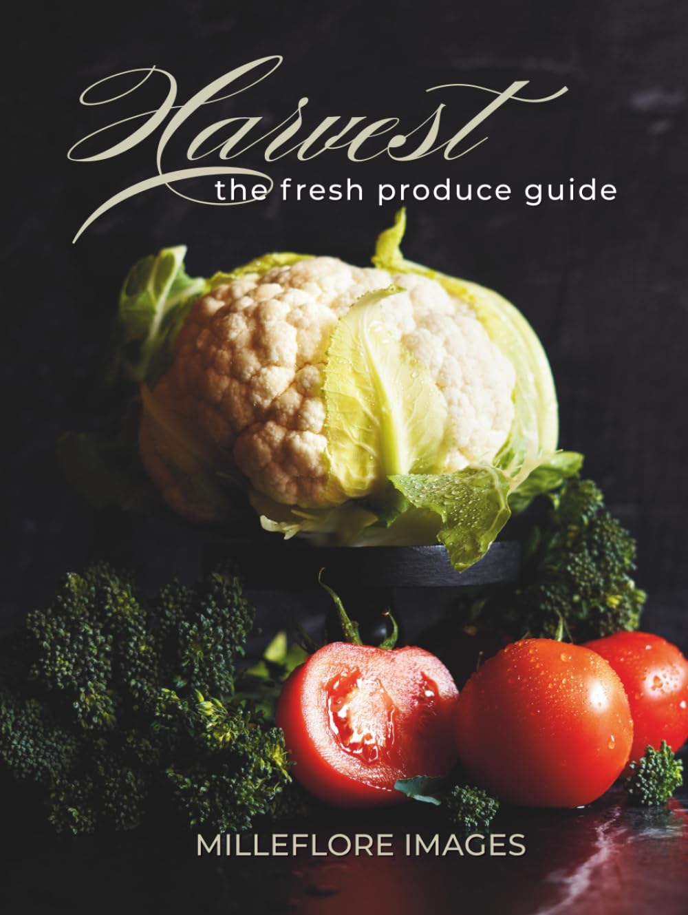 Harvest: The Fresh Produce Guide : comment stopper le gaspillage de vos fruits et légumes frais