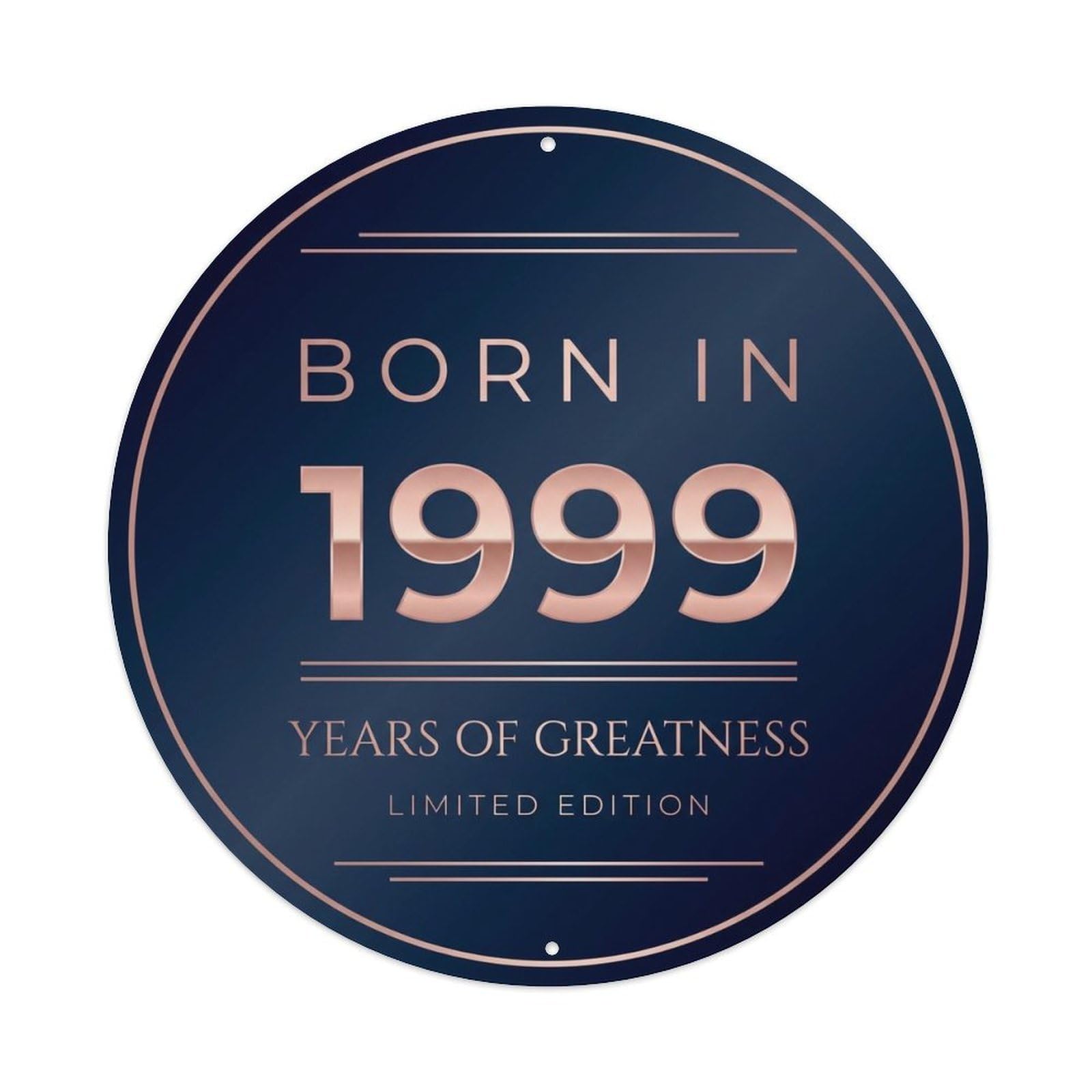 Born In 1999 Years Of Greatness Year-Themed Birthday Gift Metal Tin Sign
