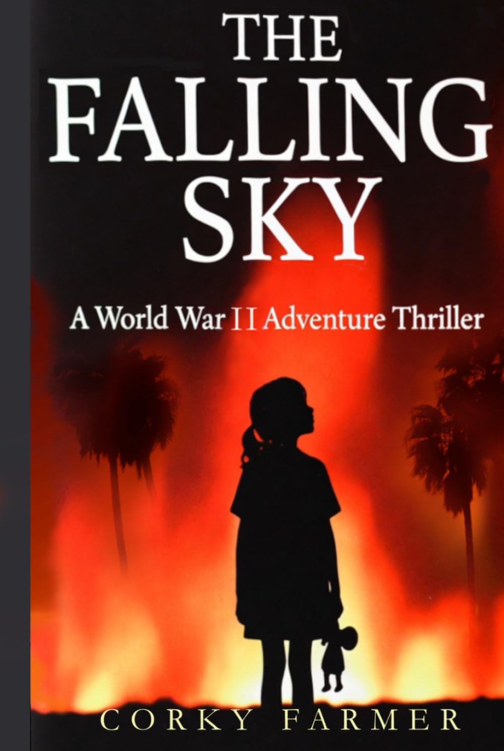 The Falling Sky: A World War Two Adventure Thriller