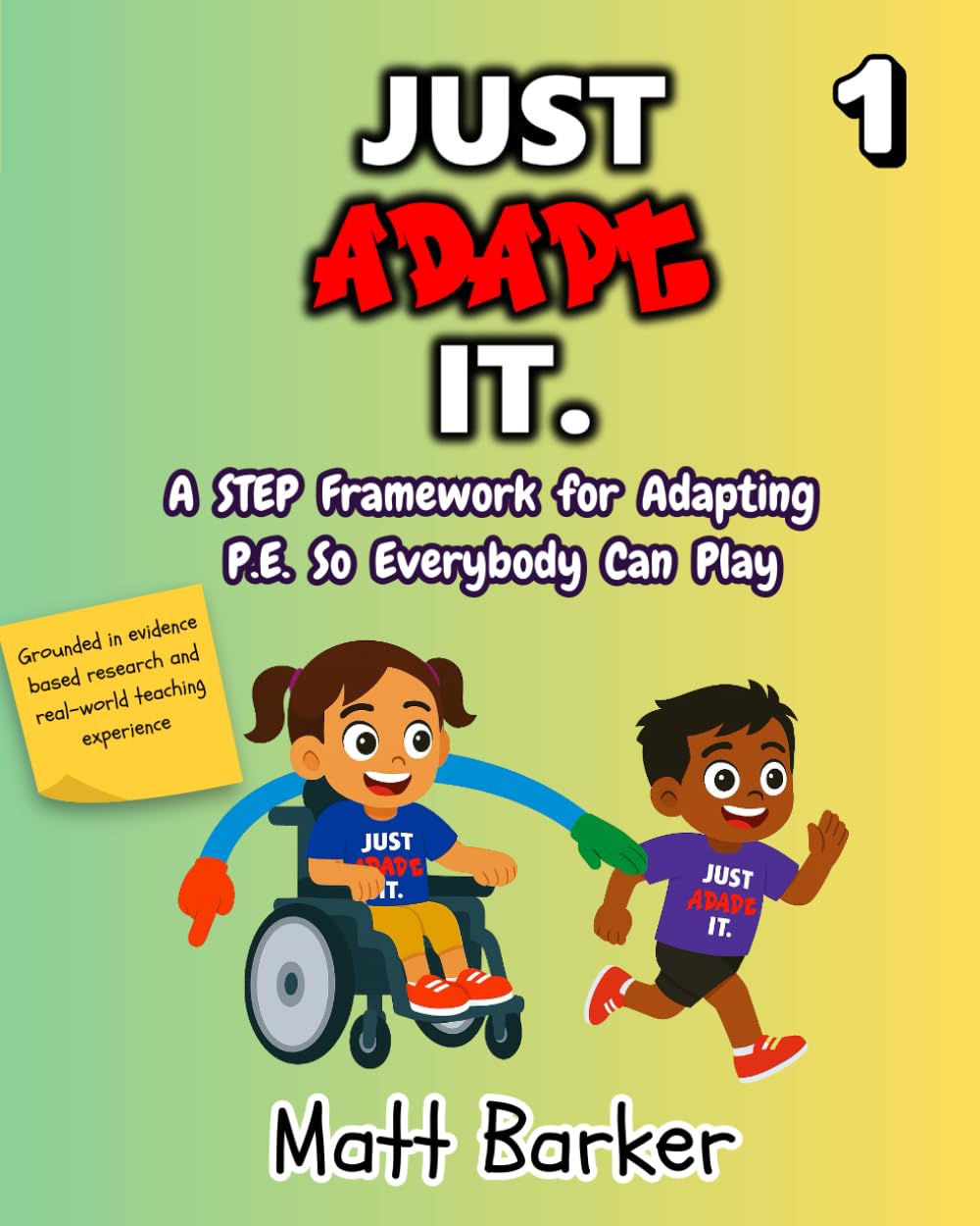 Just Adapt It. A STEP Framework for Adapting PE so Everyone Can Play      Paperback – July 12, 2025