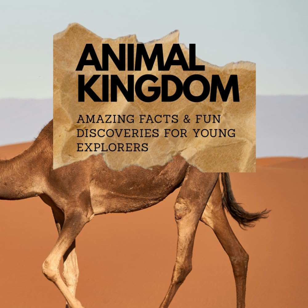 Animal Kingdom: Amazing Facts & Fun Discoveries for Young Explorers | 8.5×8.5 Inches, 90 Pages | Premium Color