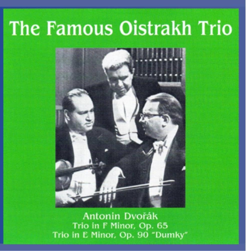 Dvorak, Antonin, Oistrakh Trio - Antonin Dvorák: Trio in F
