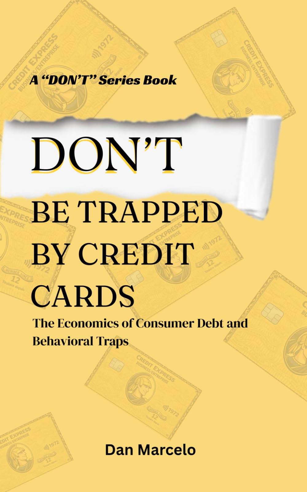 Don’t Be Trapped by Credit Cards: The Economics of Consumer Debt and Behavioral Traps ("Don't" - The Series of Economic Reasoning)
