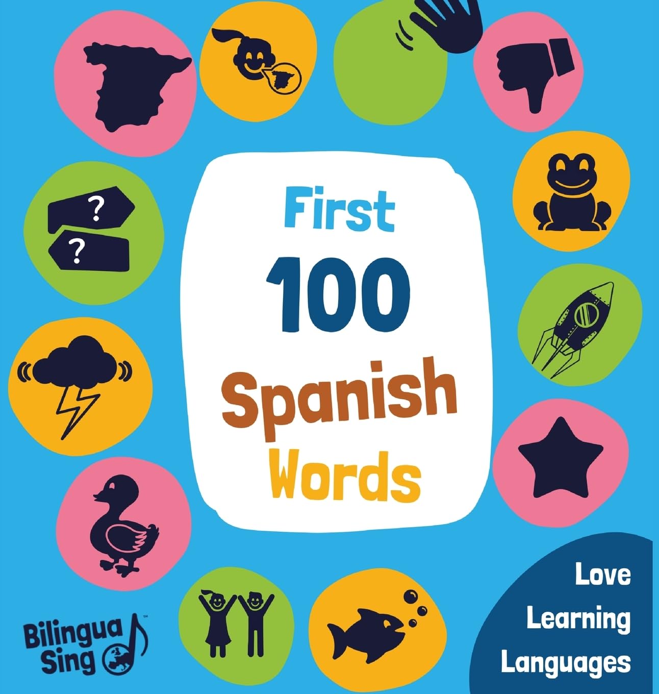 100 First Spanish Words: Spanish Picture Dictionary for babies, toddlers & preschoolers (Spanish Edition)