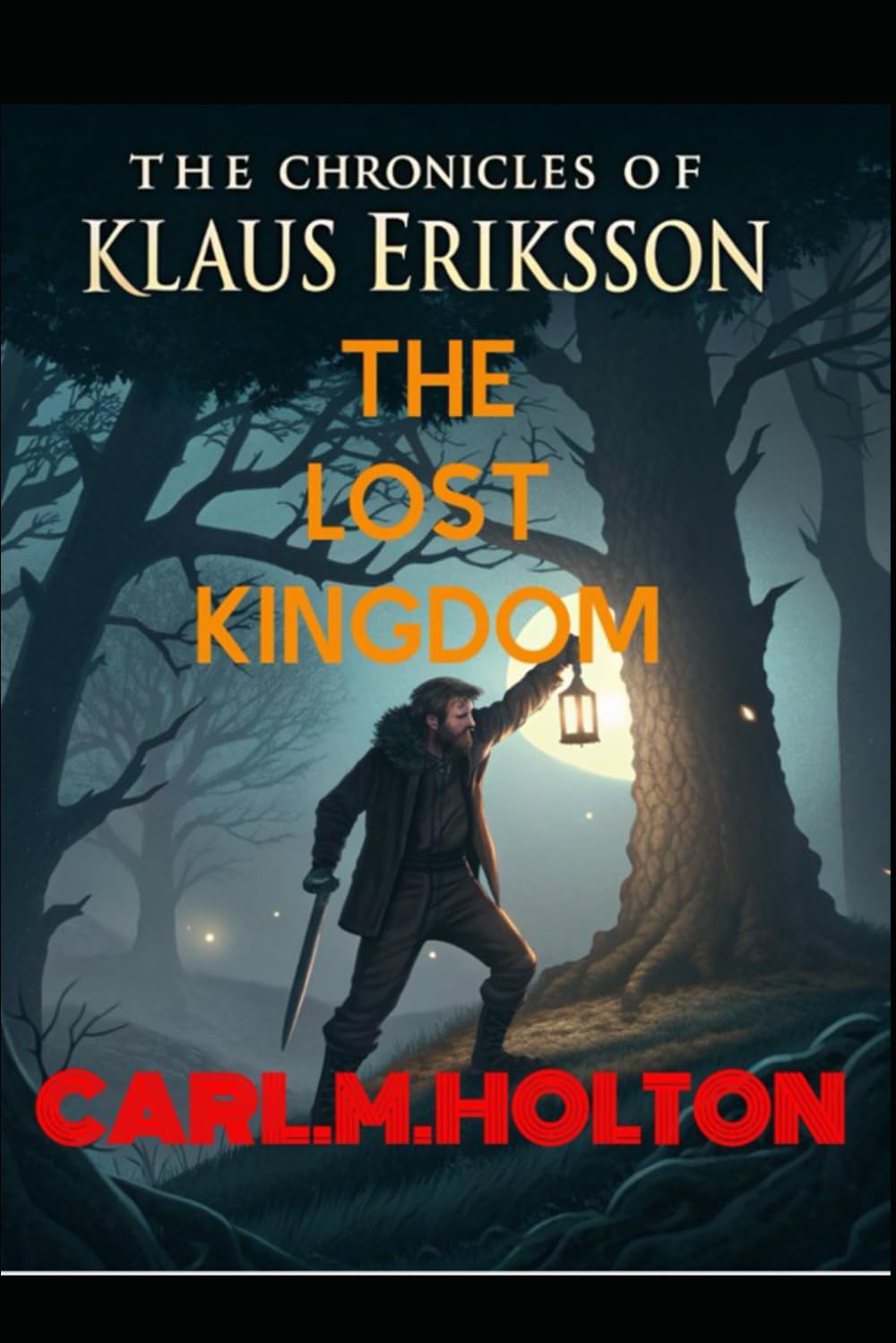 The Chronicles of Klaus Eriksson: The Lost Kingdom