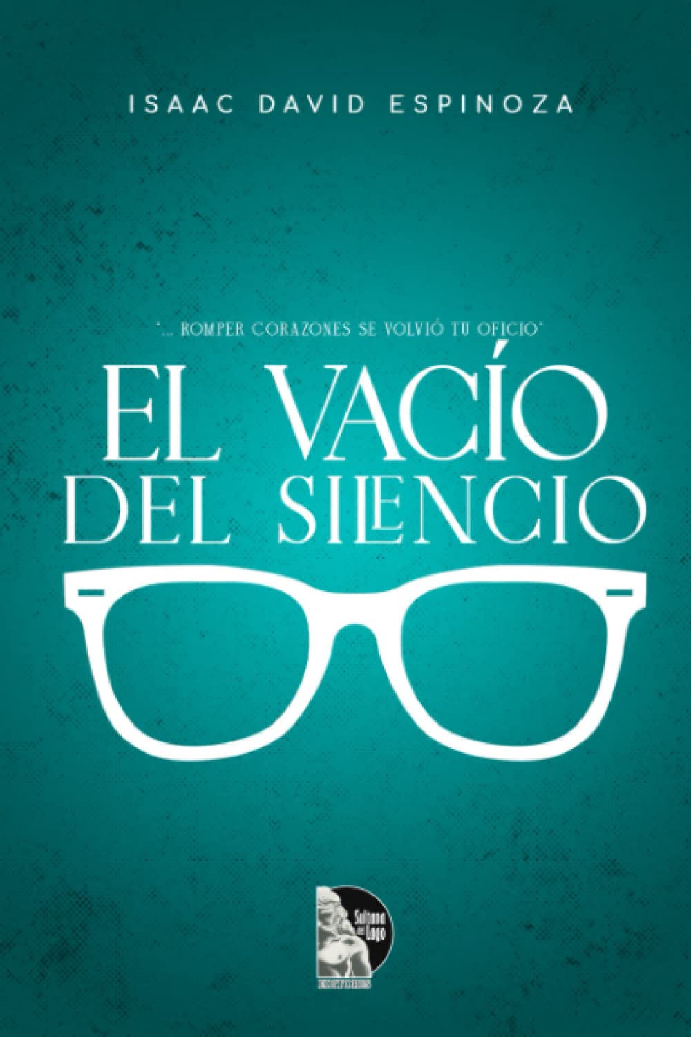 El vacío del silencio (Spanish Edition) Espinoza, Isaac David