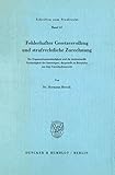 Fehlerhafter Gesetzesvollzug und strafrechtliche Zurechnung.: Die Organisationszuständigkeit des Amtsträgers, dargestellt an Beispielen aus dem Umweltschutzrecht. (Schriften zum Strafrecht)
