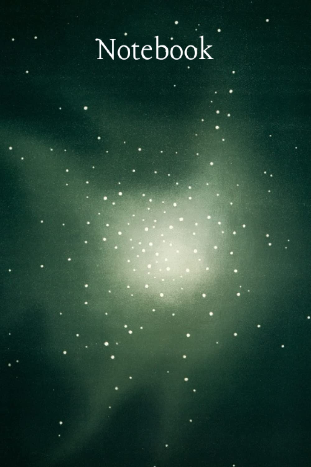 Cosmos Notebook - Green Cosmos and Stars Notebook - Journal / Diary - 6" x 9” - 120 Pages - College Ruled Notebook - Notebook For Writing - Lined ... and Stars Lover | Star clusters Journal