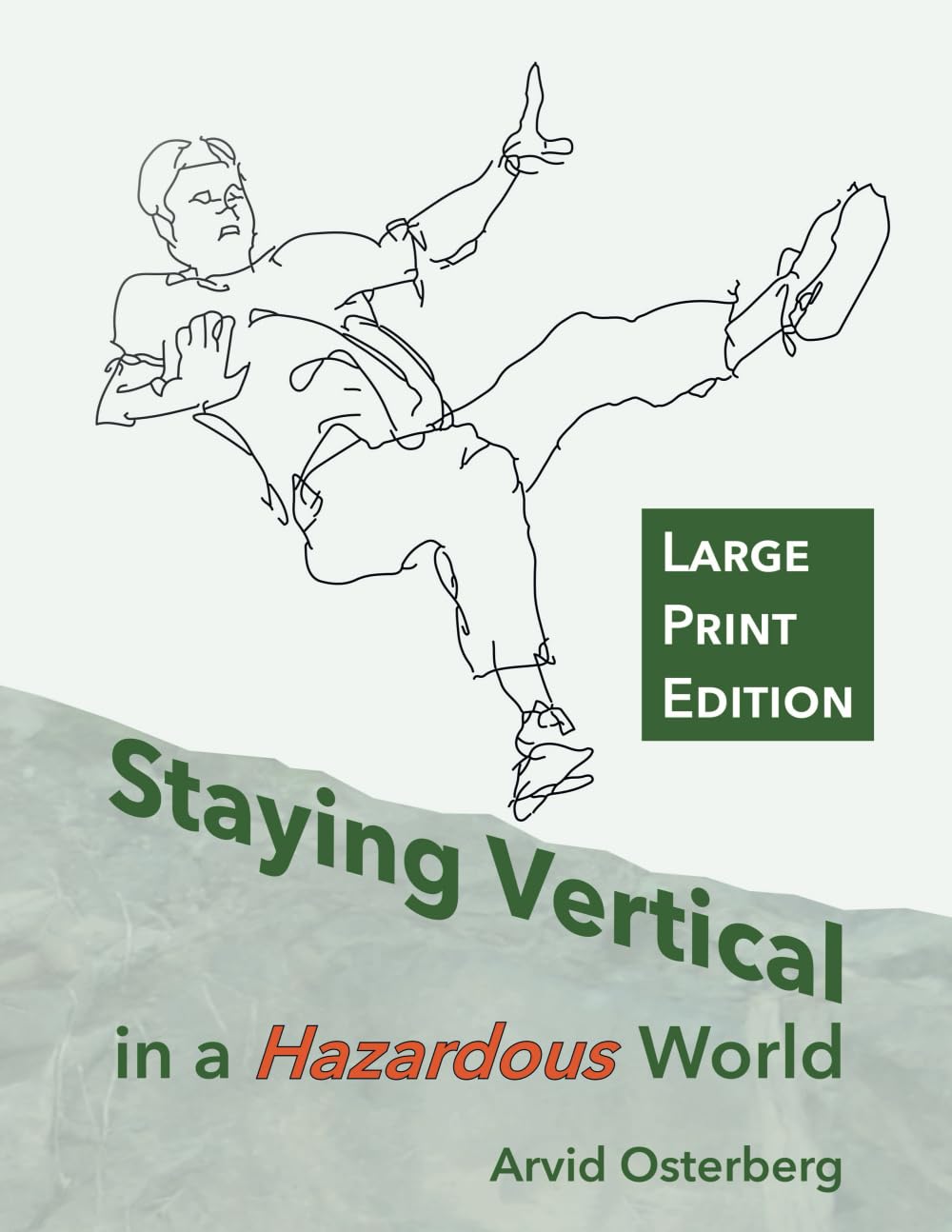 Staying Vertical in a Hazardous World