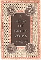 A Book of Greek Coins B0000CIE59 Book Cover