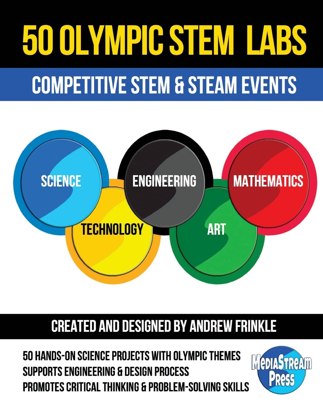 50 Olympic STEM Labs: Competitive STEM & STEAM Events (50 Stem Labs)