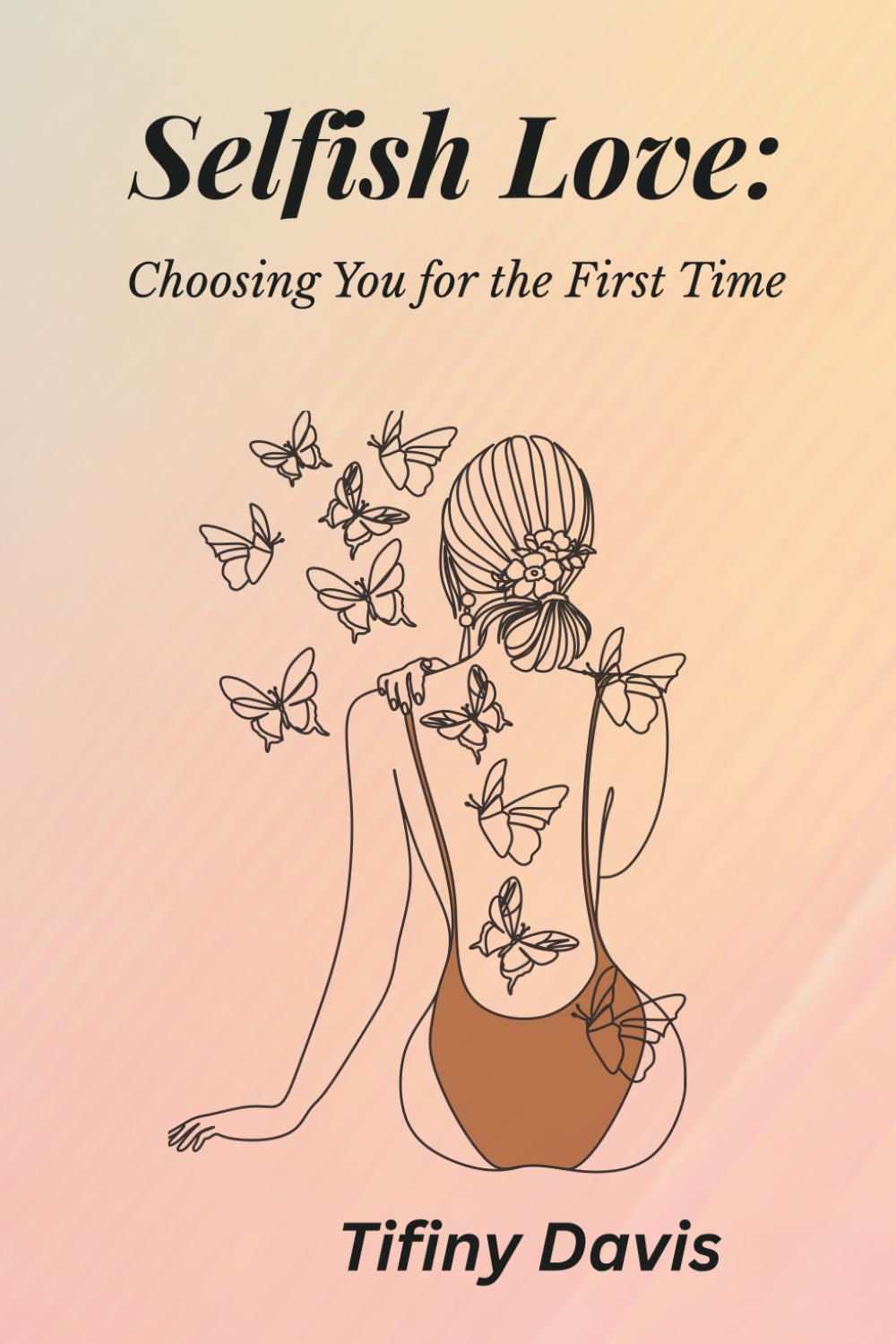 Selfish Love: Choosing You for the First Time