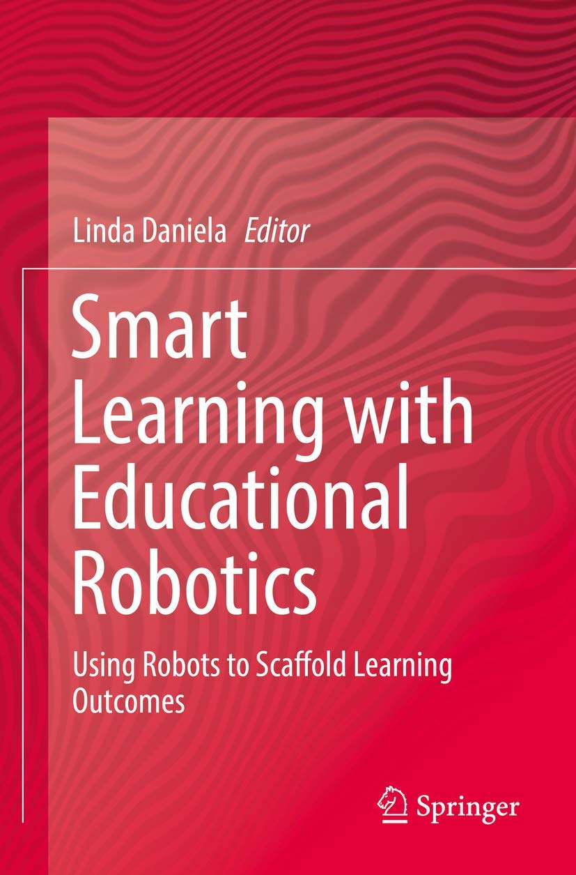 Smart Learning with Educational Robotics: Using Robots to Scaffold Learning Outcomes