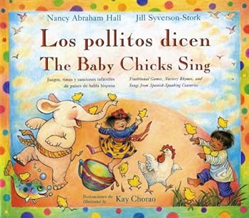 School & Library Binding Baby Chicks Sing/Los Politos Dicen [Spanish] Book