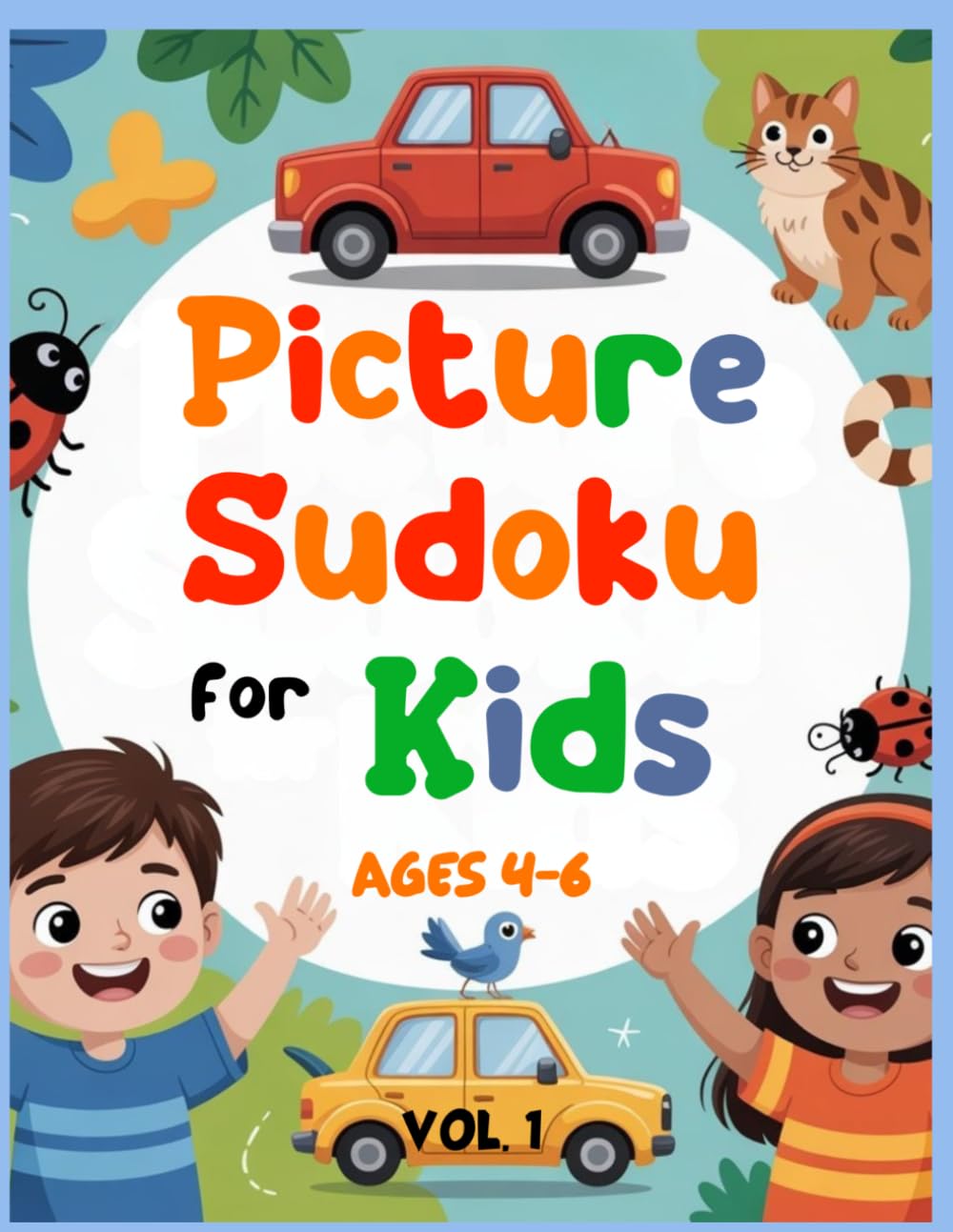 Picture Sudoku for kids Ages 4–6: 50 Easy 4x4 Picture Puzzles with Animals, Dinosaurs, Insects, Cars & Shapes | Fun Logic Activity Book for Early Learners, Preschool & Kindergarten