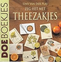 Zeg het met theezakjes 9038407998 Book Cover