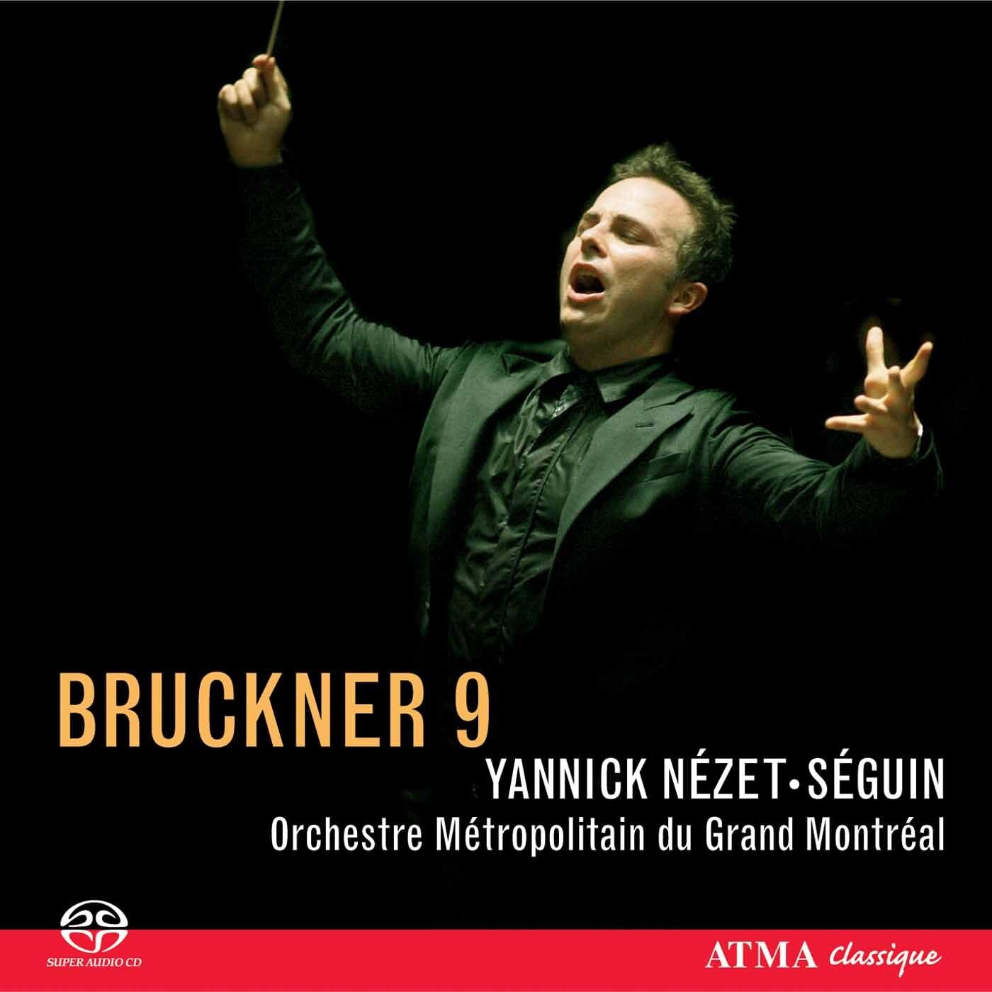 Bruckner: Symphony No. 9 [Audio CD] Yannick Nézet-Séguin; Orchestre Metropolitain Du Grand Montréal; Bruckner Anton and Yannick Nezet-Seguin