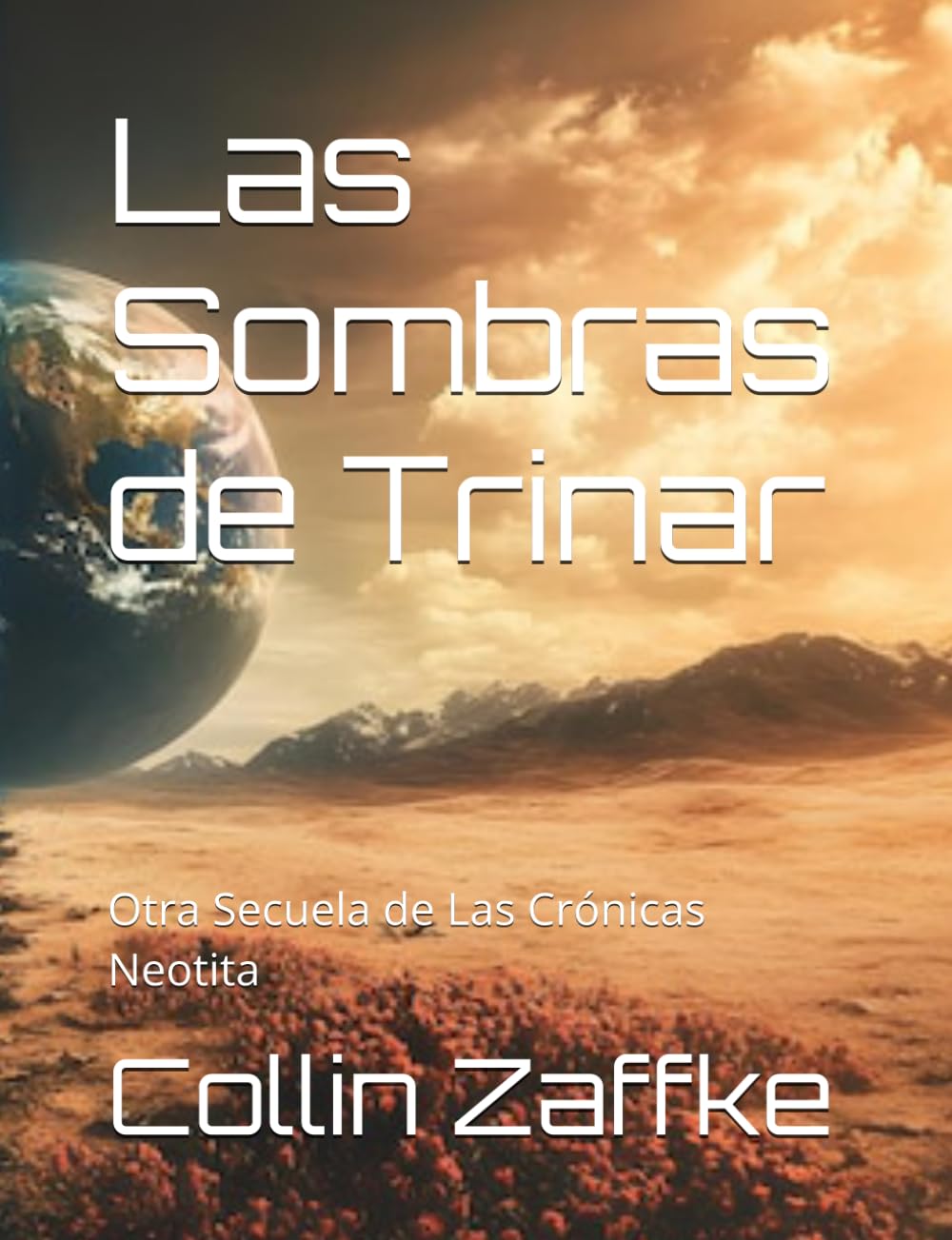 Las Sombras de Trinar: Otra Secuela de Las Crónicas Neotita