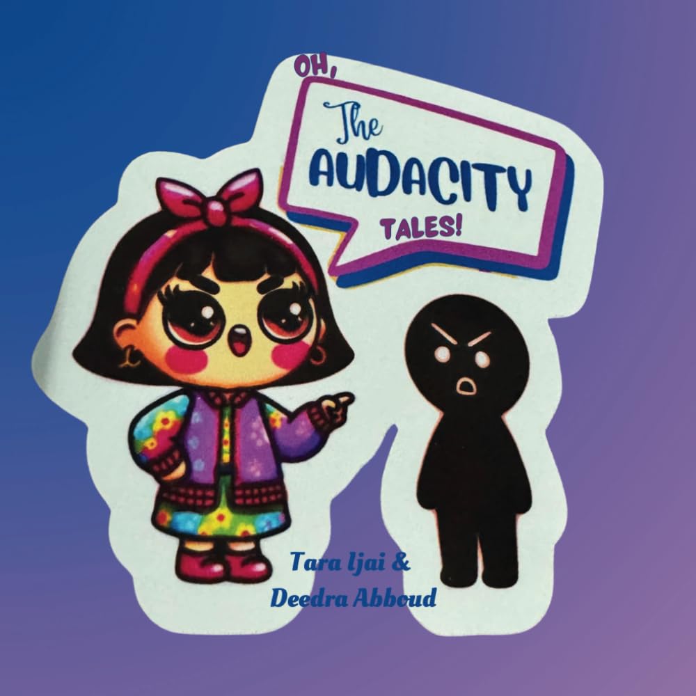 Oh, The Audacity Tales! (Tara's Life Unscripted)