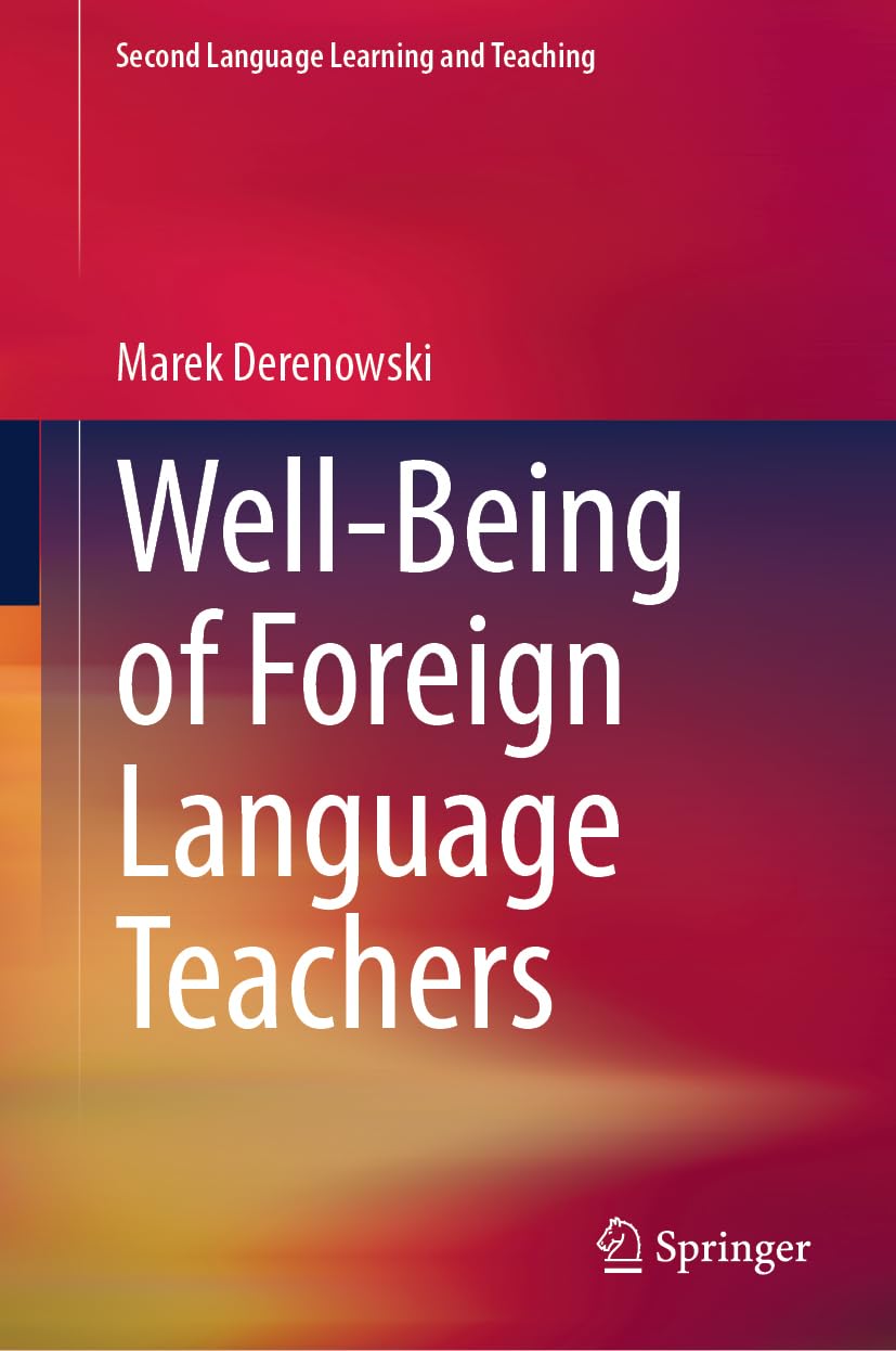 Well-Being of Foreign Language Teachers (Second Language Learning and Teaching)