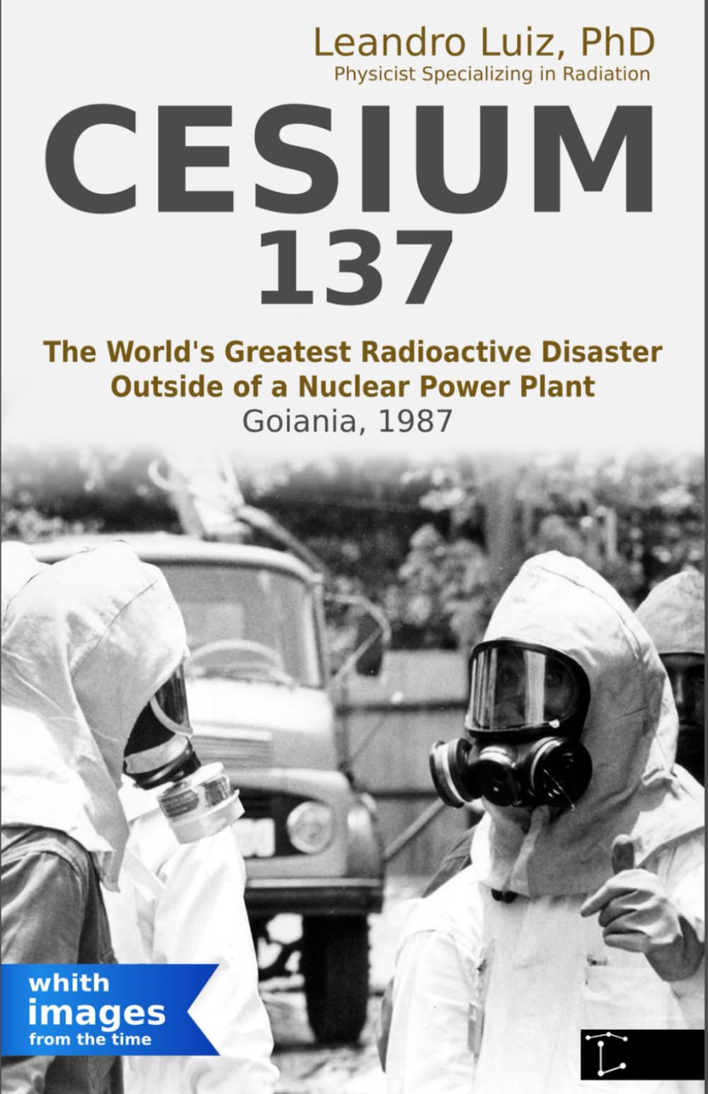 Cesium-137: The World's Greatest Radioactive Disaster Outside of a Nuclear Power Plant : Nuclear Accidents : Atomic Accidents :: Nuclear Disaster (Real Facts)