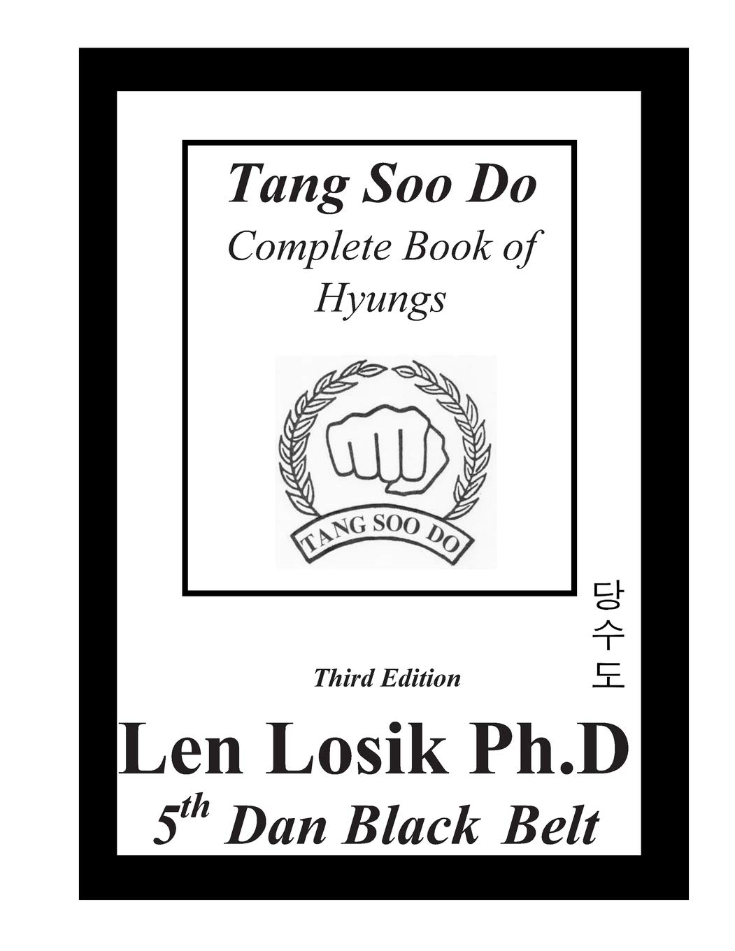 Tang Soo Do Complete Book of Hyungs