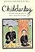 Childerley: Nature and Morality in a Country Village (Morality and Society Series)