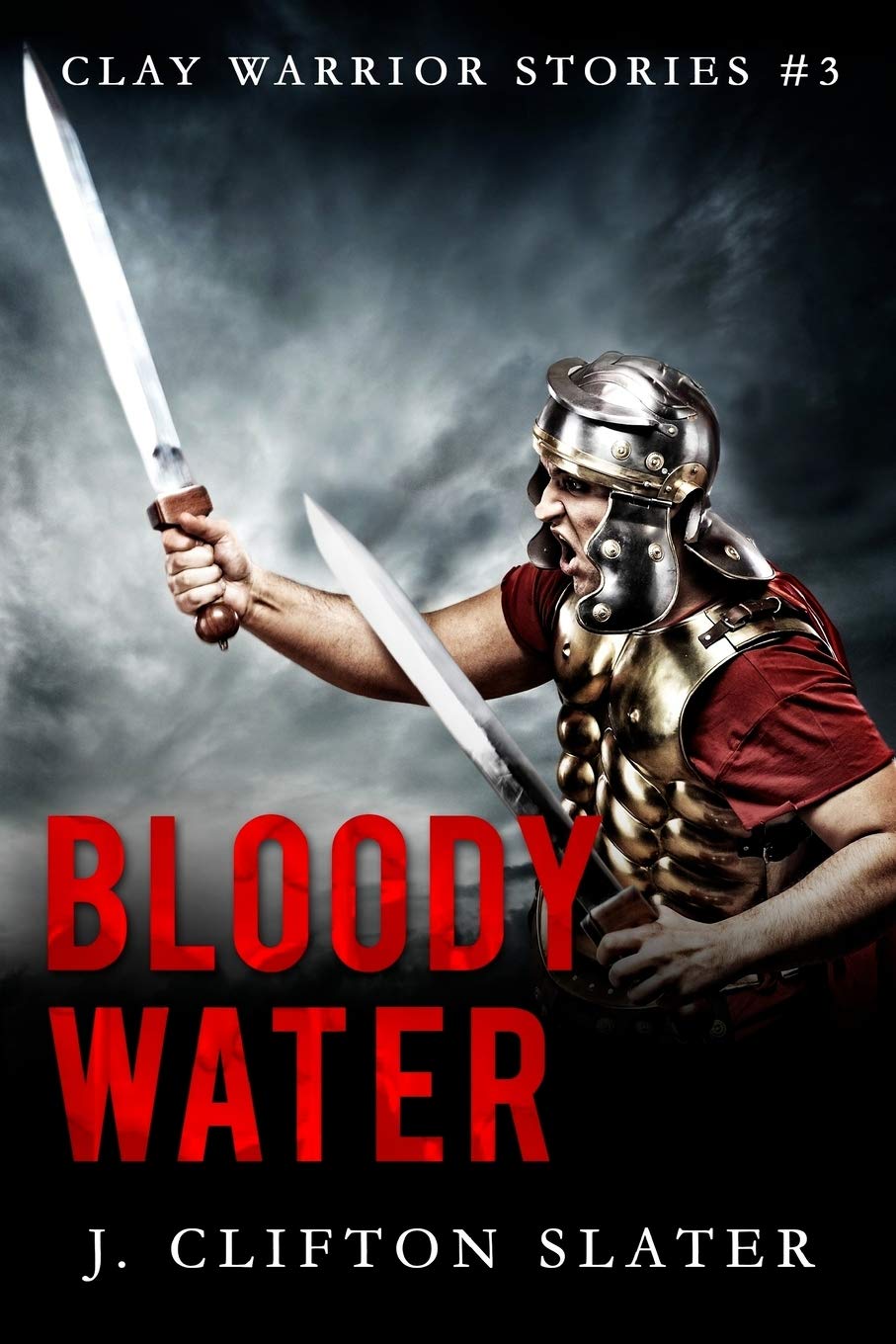 Bloody Water: 3 (Clay Warrior Stories)